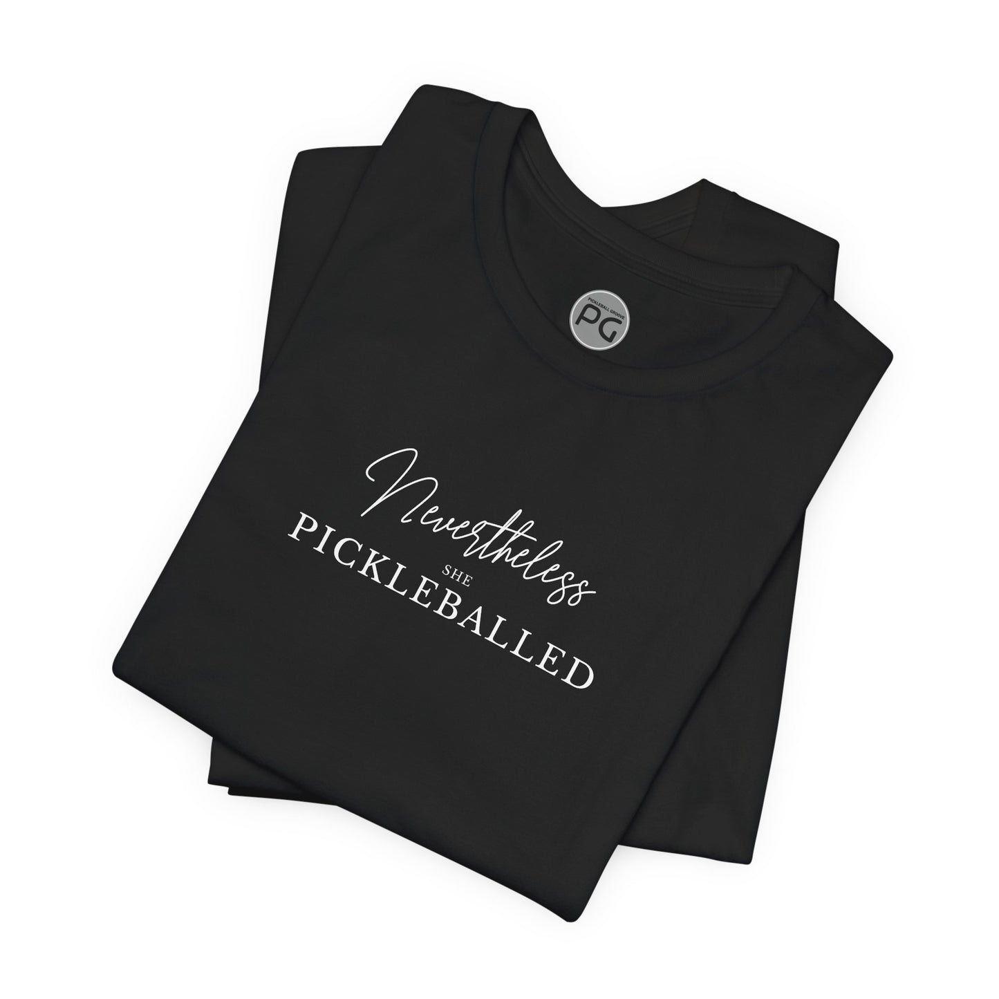 Nevertheless She Pickleballed … Unisex Tee