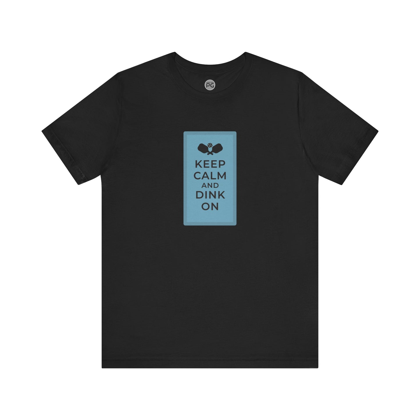 Keep Calm and Dink On! Unisex Tee