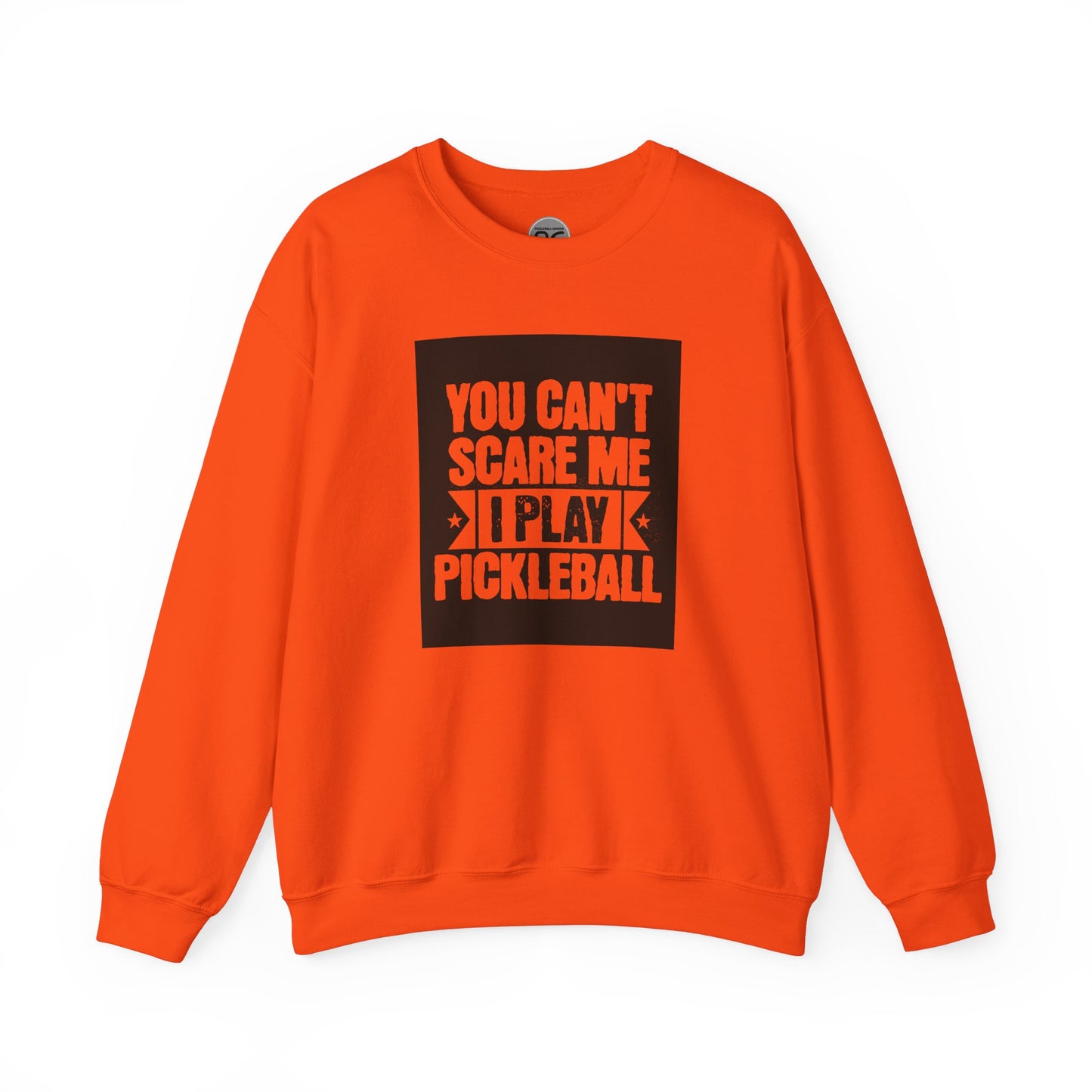 You can’t scare me! Crewneck Sweatshirt