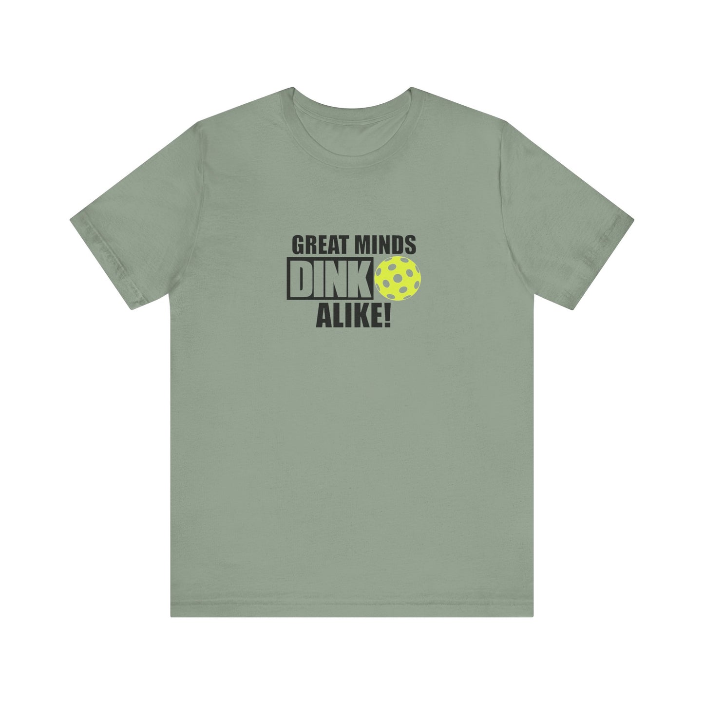 Great Minds Dink Alike Unisex Tee