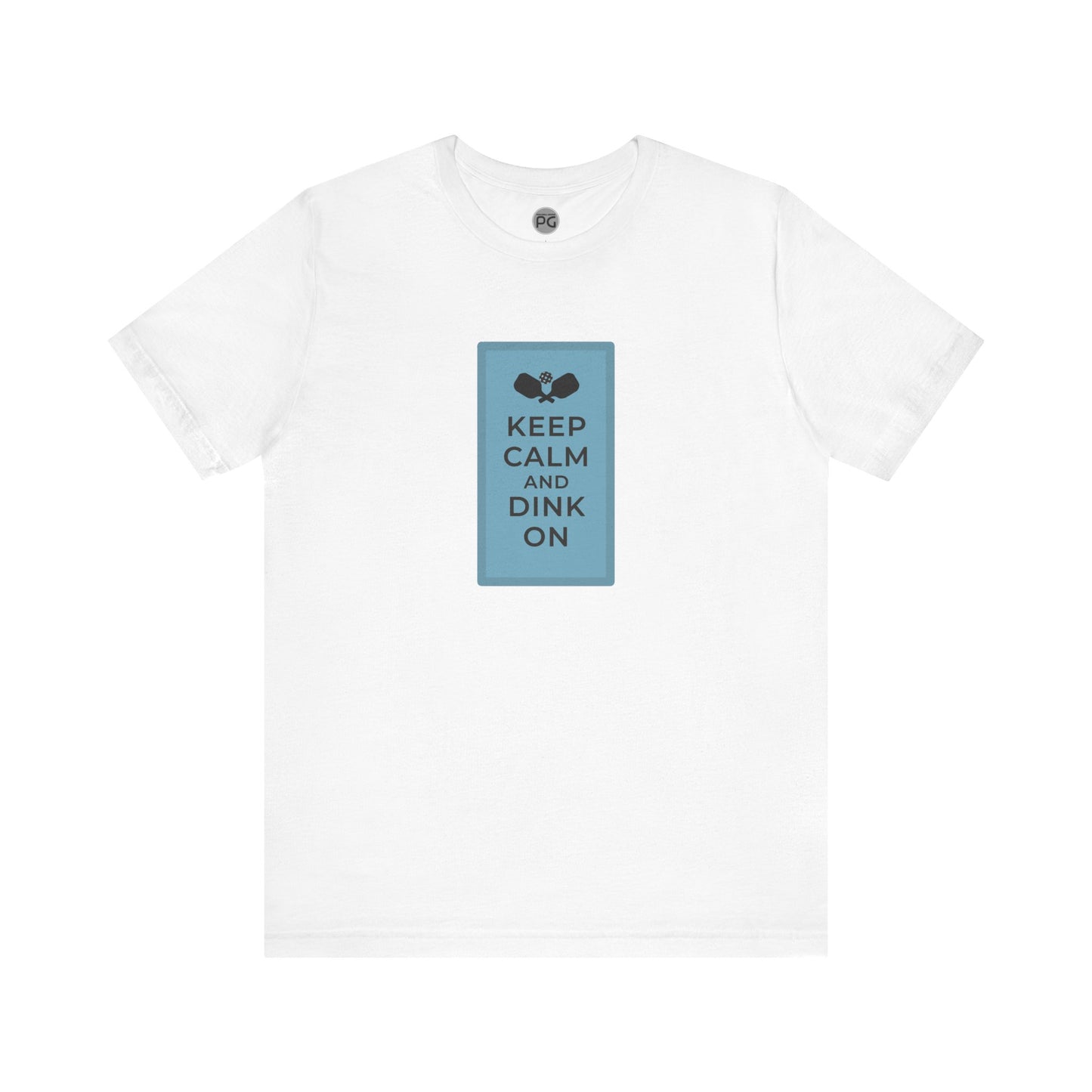 Keep Calm and Dink On! Unisex Tee