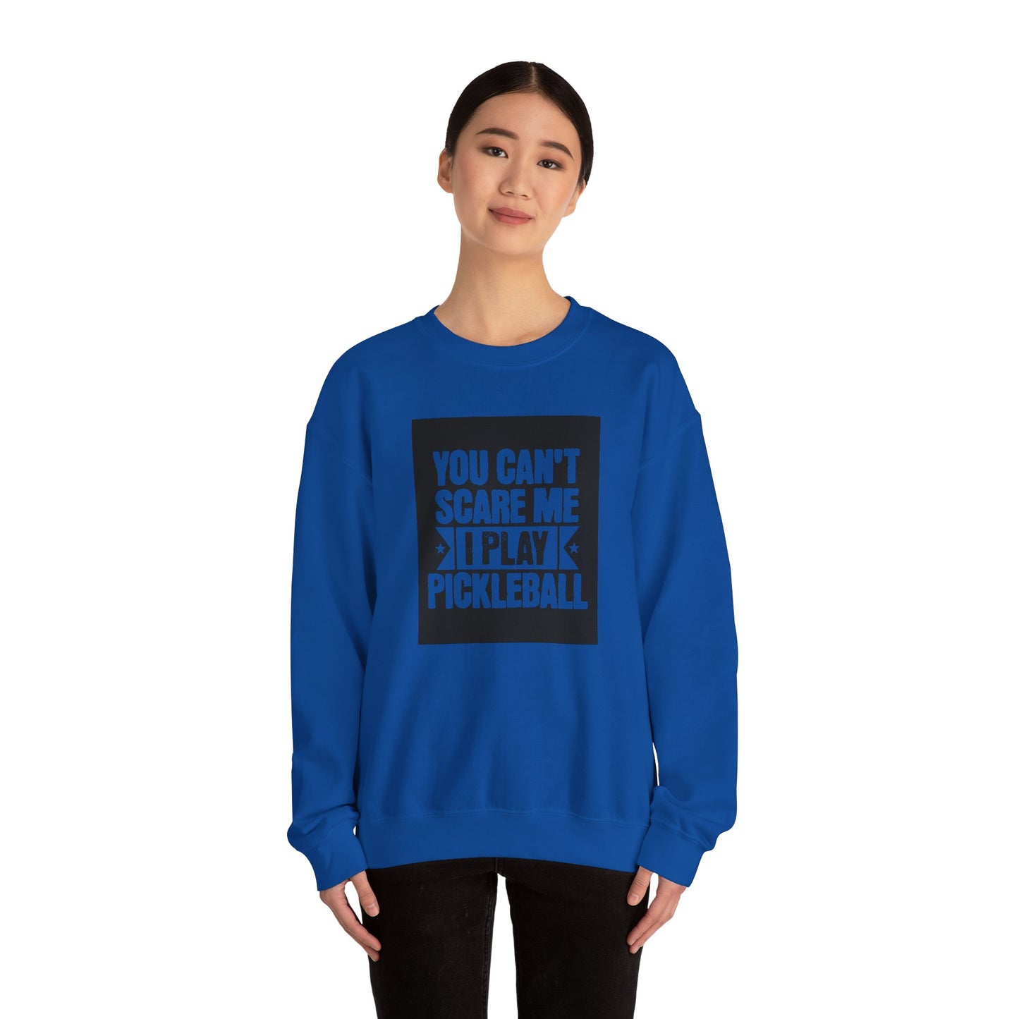 You can’t scare me! Crewneck Sweatshirt