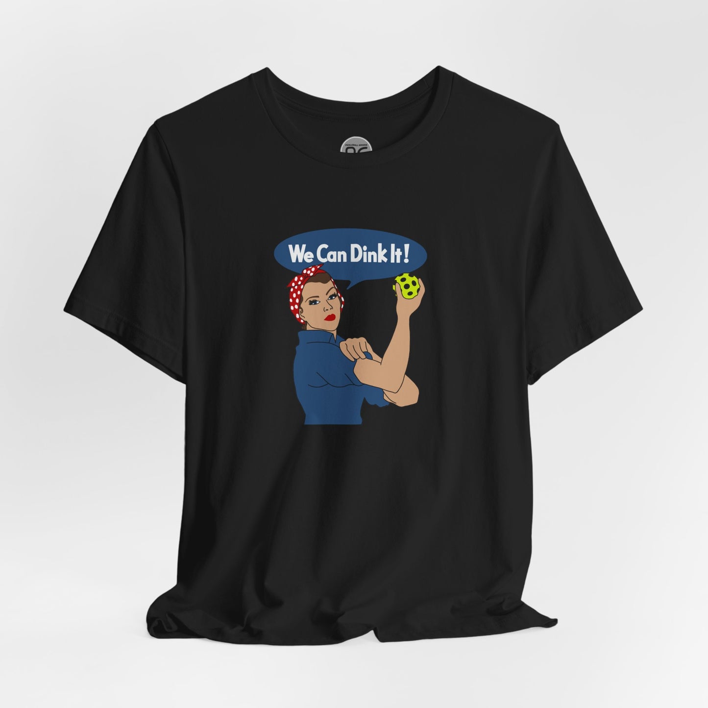 We Can Dink It! Unisex Tee