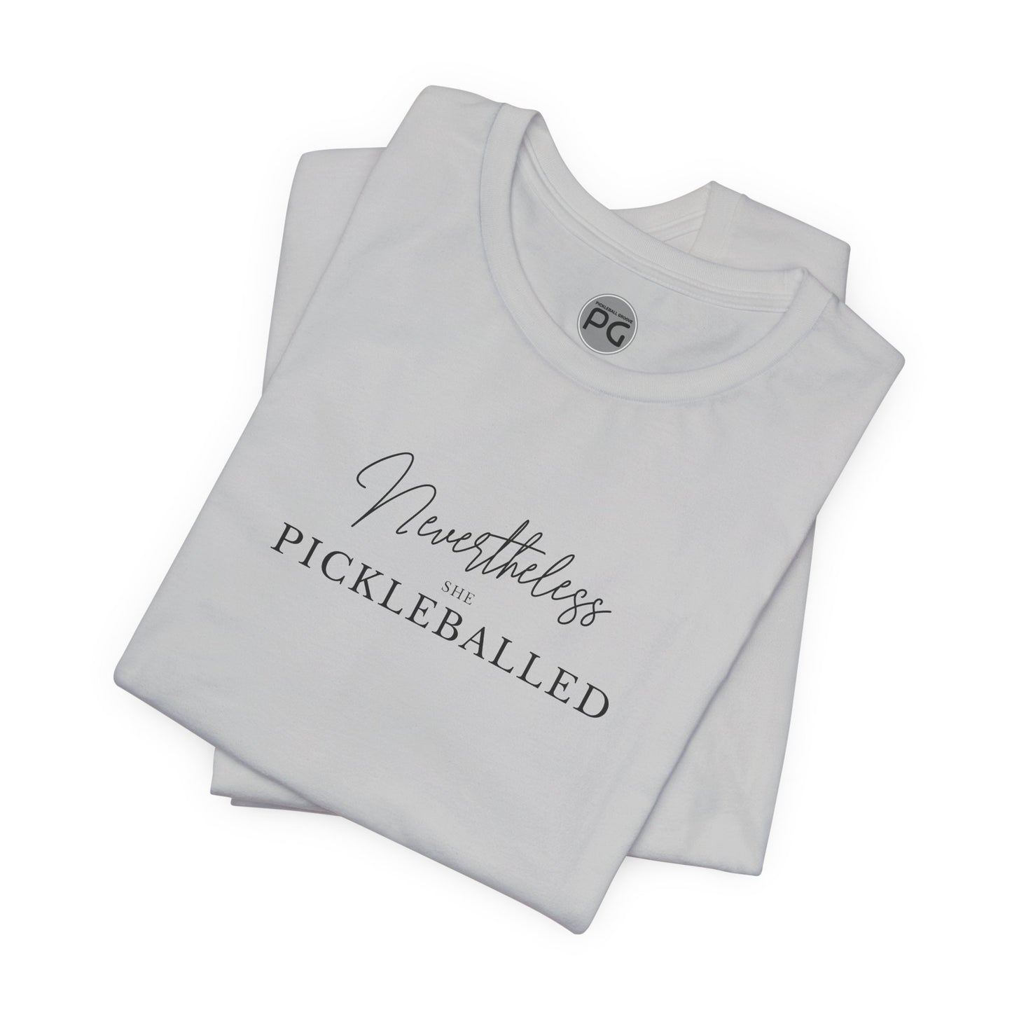 Nevertheless She Pickleballed … Unisex Tee