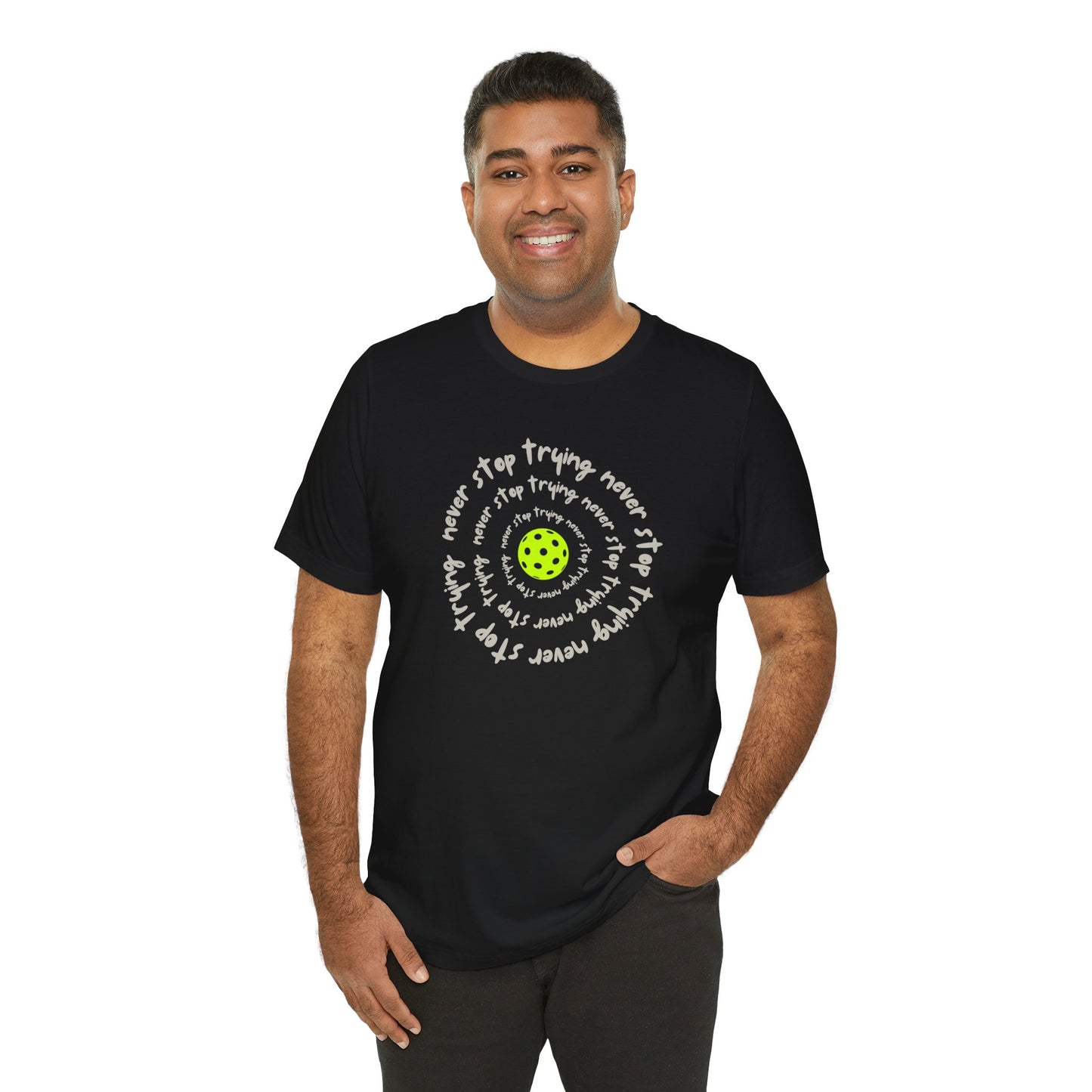 “Never Stop Trying” unisex tee