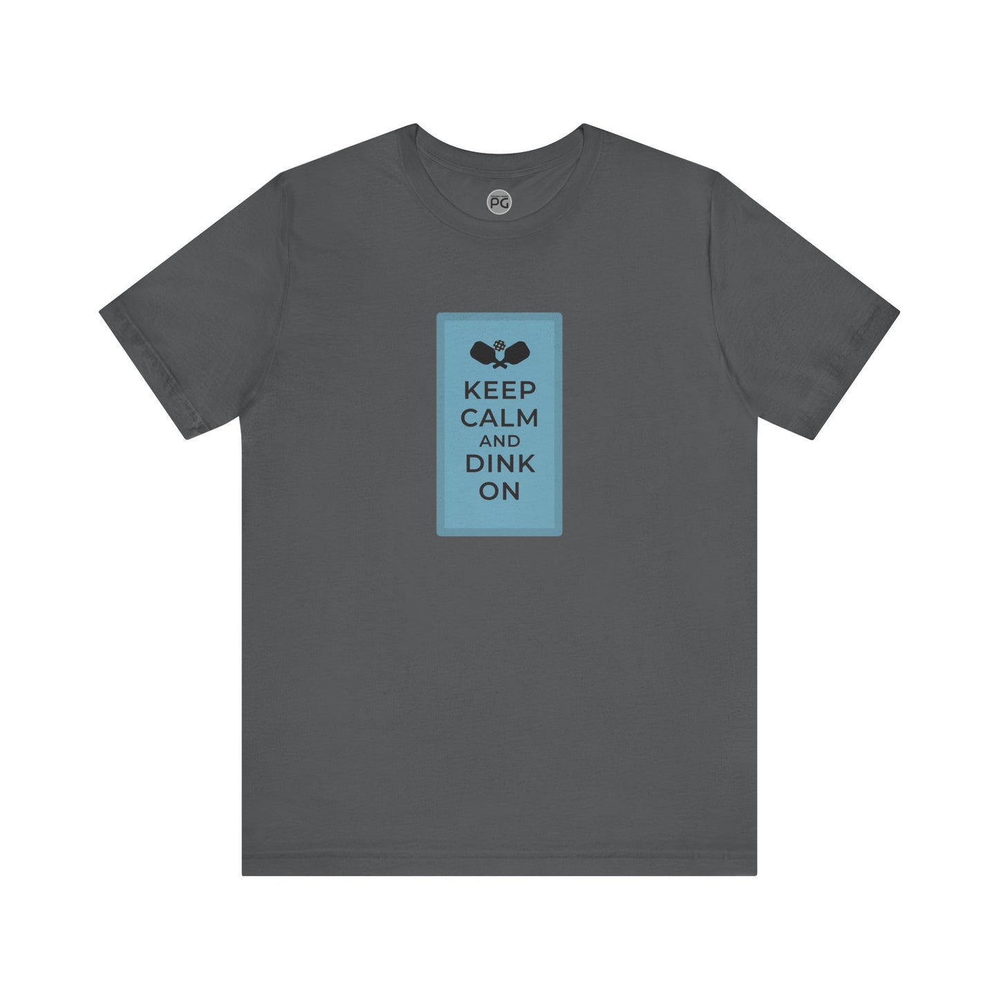 Keep Calm and Dink On! Unisex Tee