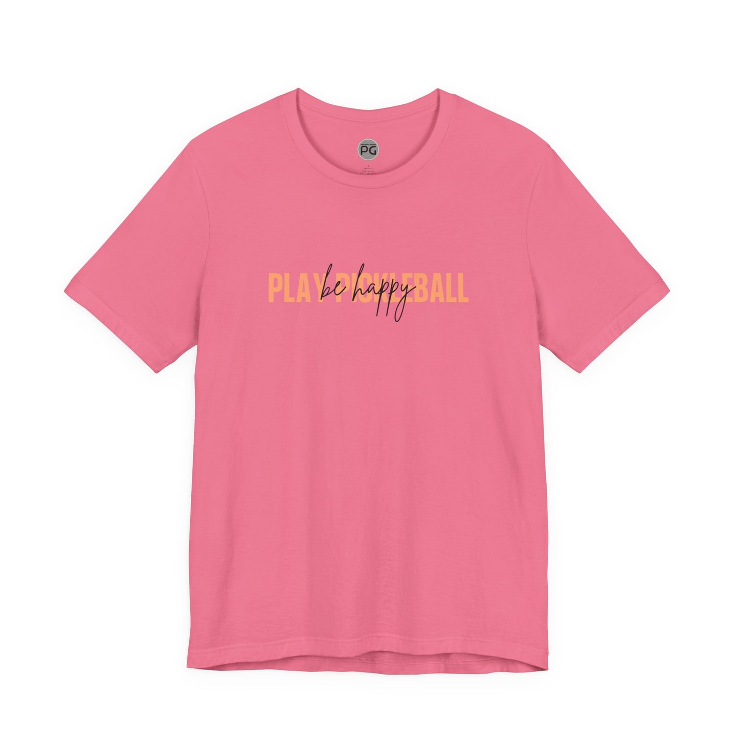 Be happy, play pickleball! Unisex Tee