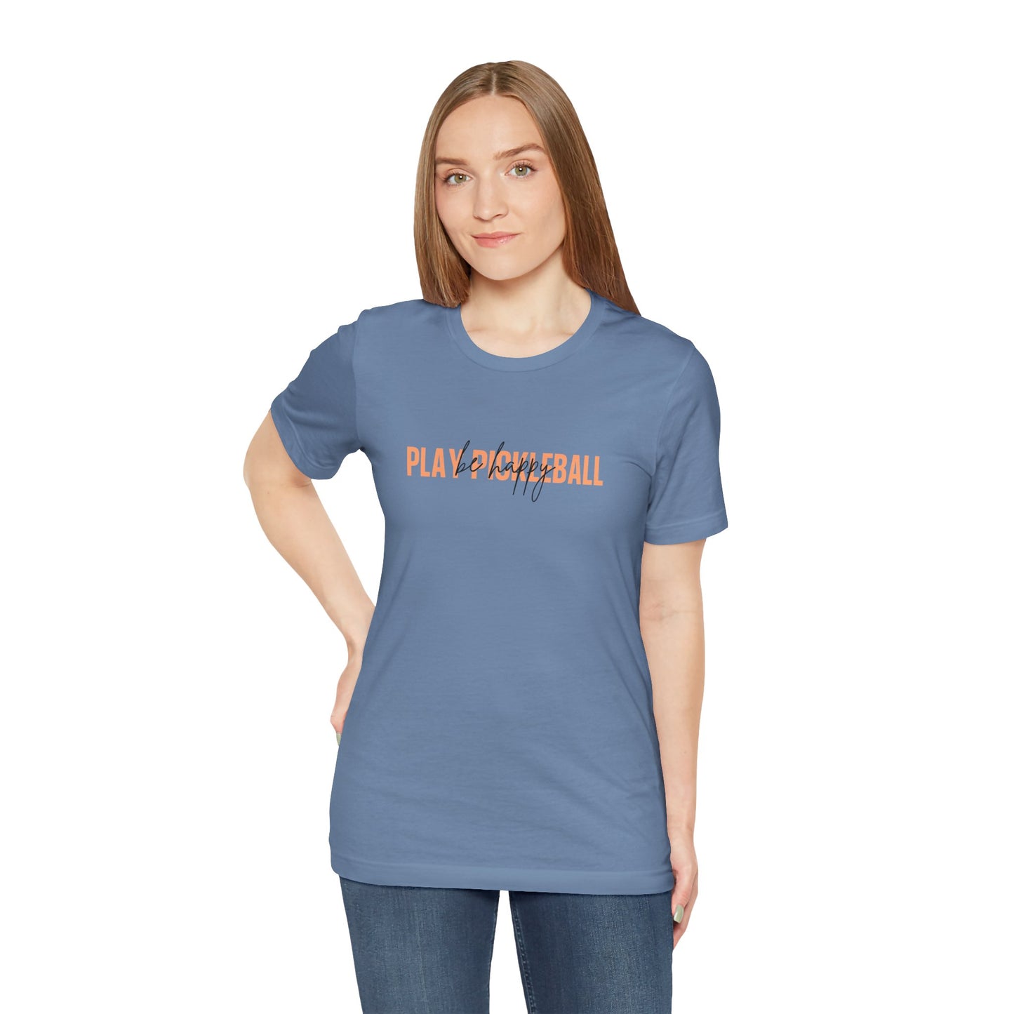Be happy, play pickleball! Unisex Tee