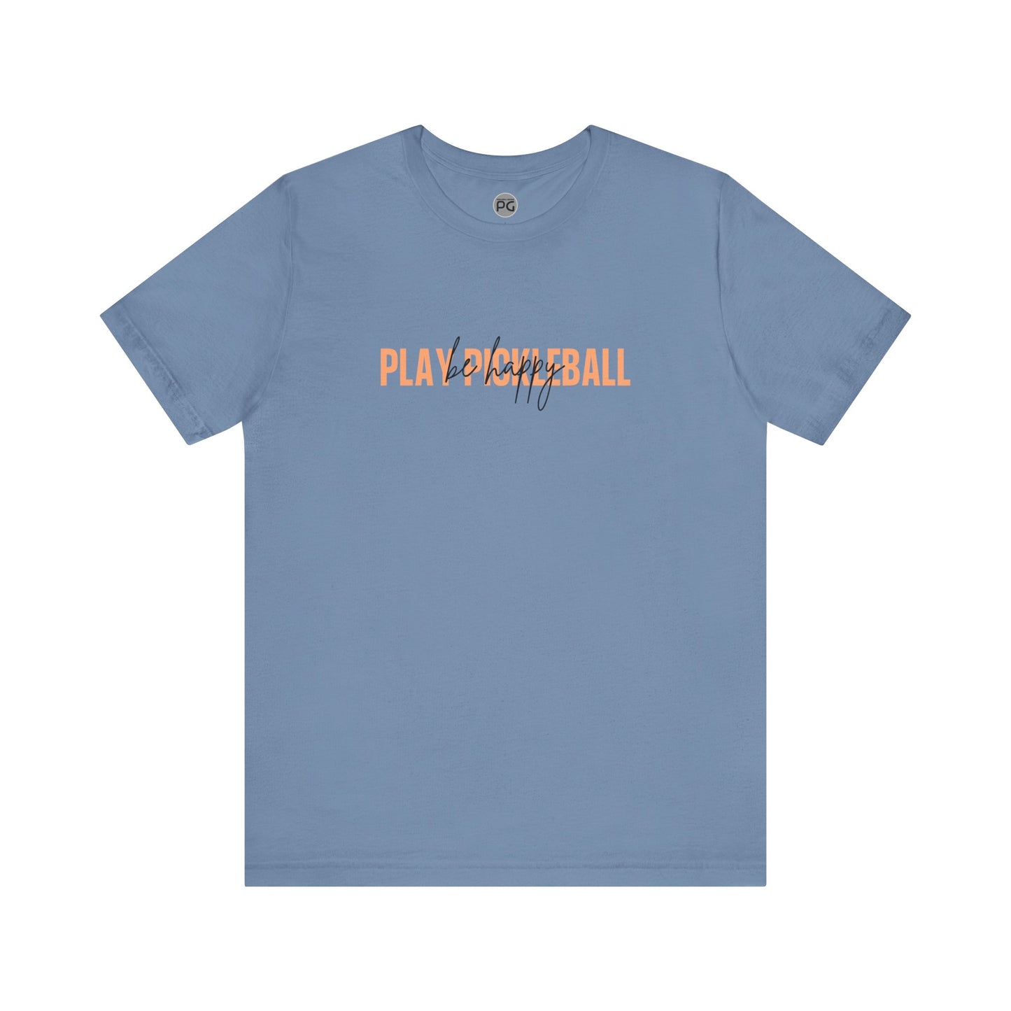 Be happy, play pickleball! Unisex Tee