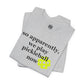 So apparently we play pickleball now Unisex tee