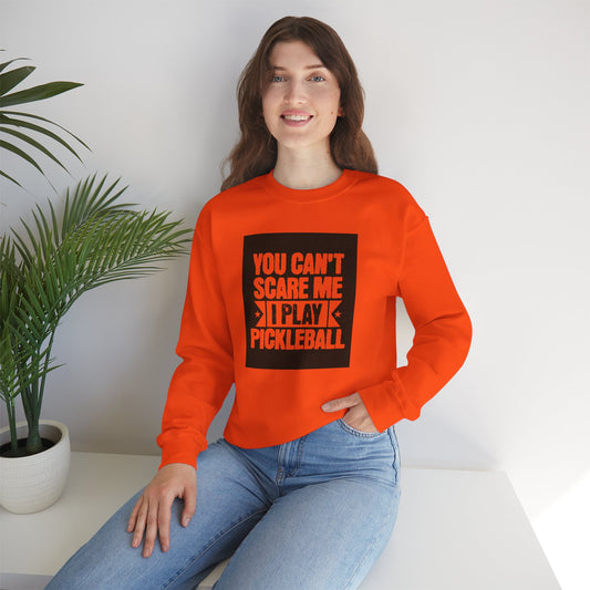 You can’t scare me! Crewneck Sweatshirt