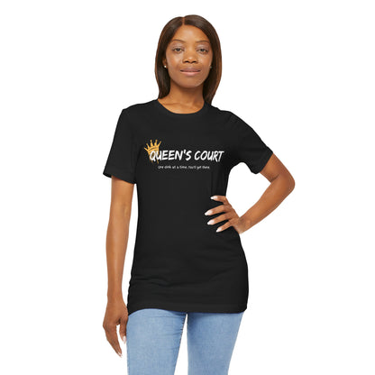 T-Shirt Queen's Court Unisex Tee!