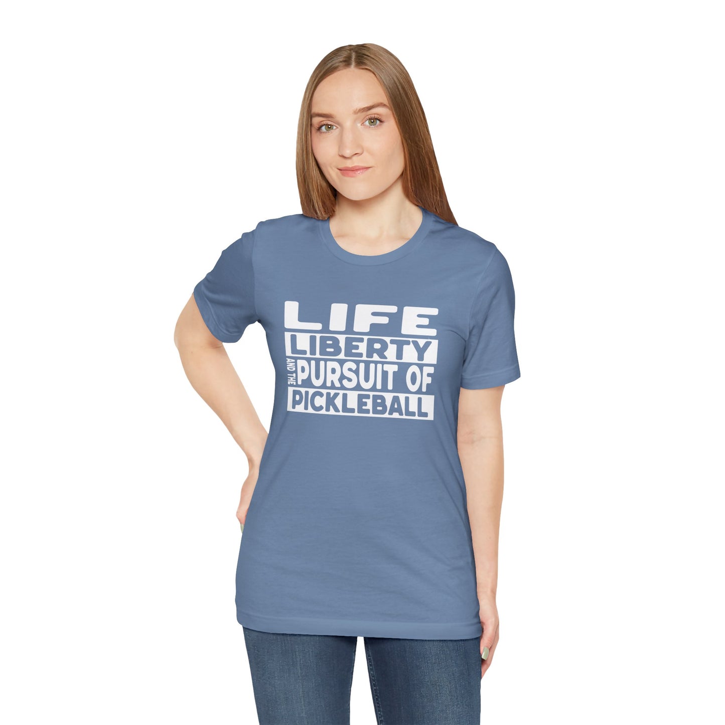 Life, Liberty, and the Pursuit of Pickleball! Unisex Tee