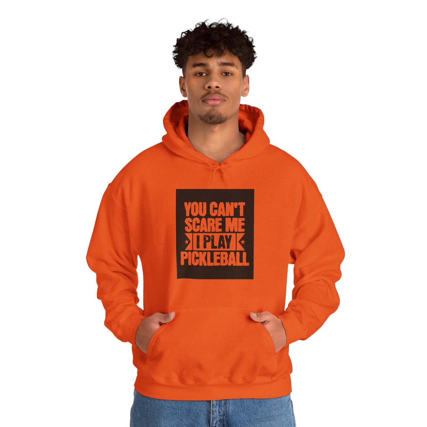 You can’t scare me! Unisex Hooded Sweatshirt