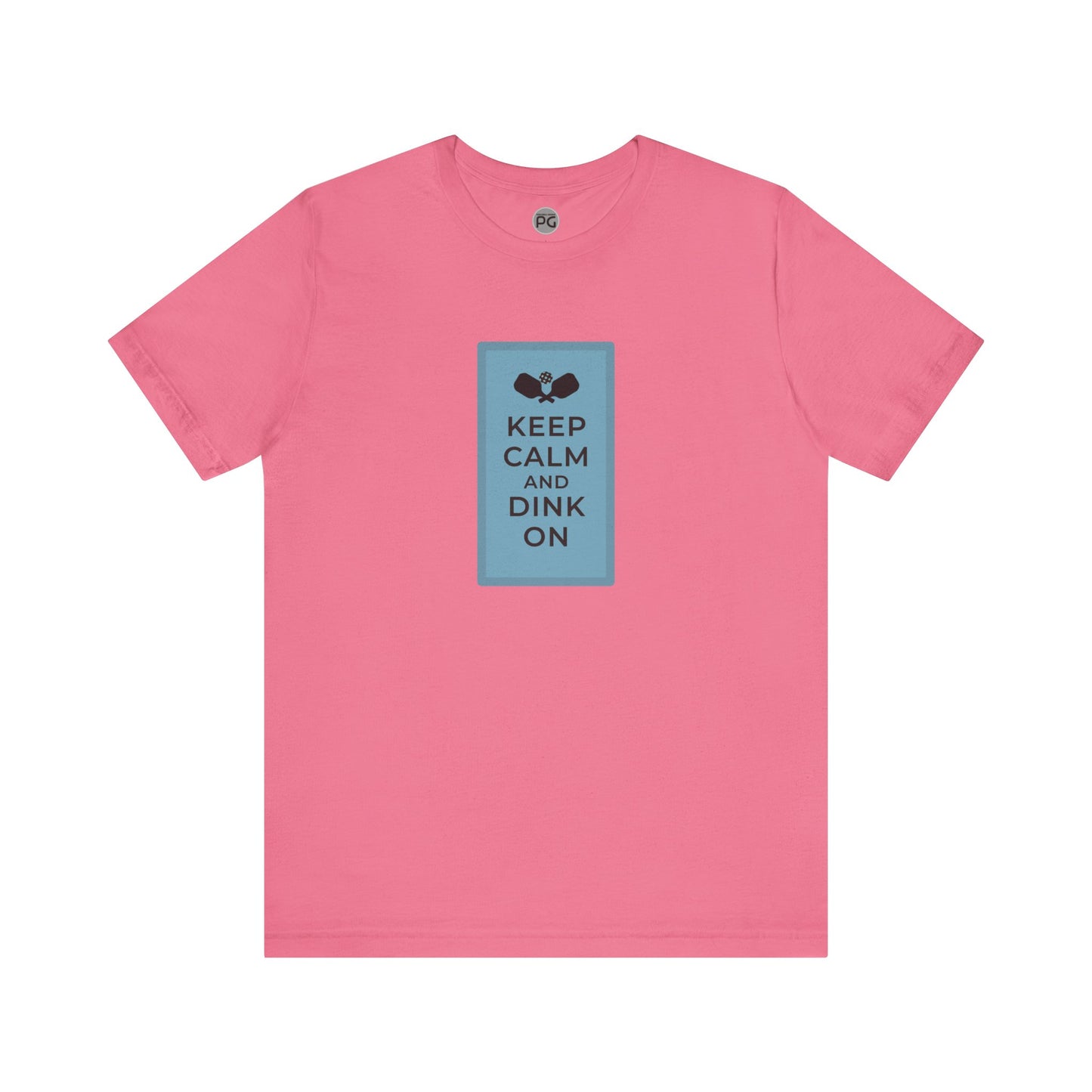 Keep Calm and Dink On! Unisex T-shirt