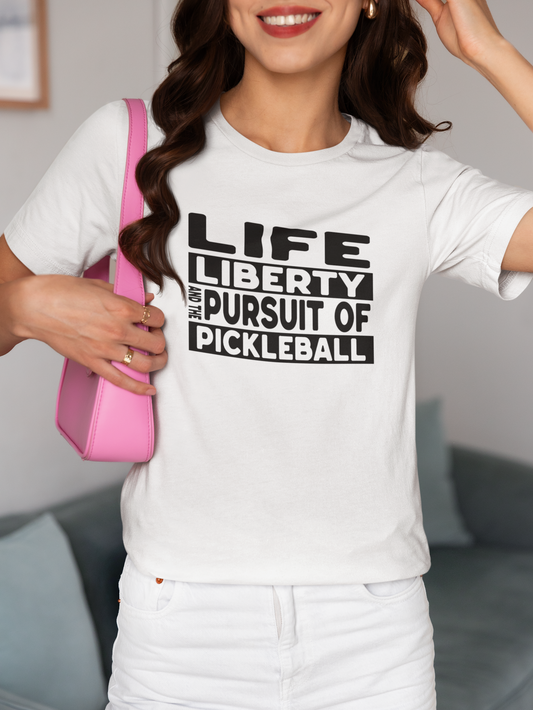 Life, Liberty, and the Pursuit of Pickleball! Unisex Tee