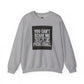 You can’t scare me! Crewneck Sweatshirt