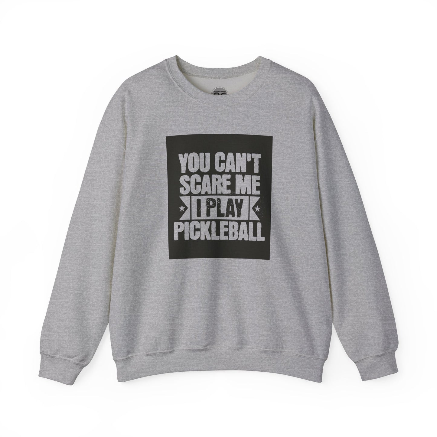 You can’t scare me! Crewneck Sweatshirt