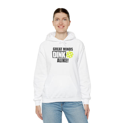 Great Minds Dink Alike Unisex Hooded Sweatshirt